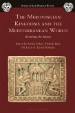 The Merovingian Kingdoms and the Mediterranean World (eBook, ePUB)