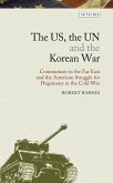 The US, the UN and the Korean War (eBook, PDF)
