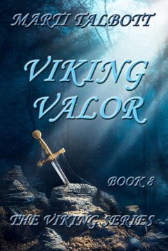 Viking Valor (The Viking Series, #8) (eBook, ePUB) - Talbott, Marti