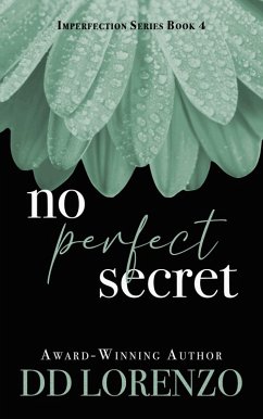 No Perfect Secret (The IMPERFECTION Series, #4) (eBook, ePUB) - Lorenzo, Dd