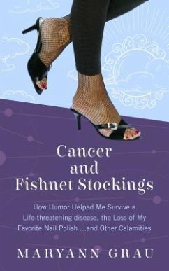 Cancer and Fishnet Stockings (eBook, ePUB) - Grau, Maryann