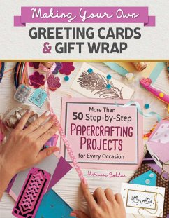 Making Your Own Greeting Cards & Gift Wrap (eBook, ePUB) - Bolton Vivienne