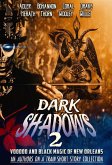 Dark Shadows 2: Voodoo and Black Magic of New Orleans (An Authors on a Train Short Story Collection) (eBook, ePUB)