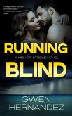 Running Blind (Men of Steele, #4) (eBook, ePUB) Running Blind (Men of Steele, #4) (eBook, ePUB)