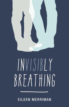 Invisibly Breathing (eBook, ePUB) - Merriman, Eileen