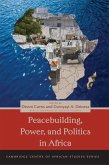 Peacebuilding, Power, and Politics in Africa (eBook, ePUB)