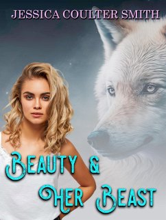 Beauty and Her Beast (Iron Hills Pack, #2) (eBook, ePUB) - Smith, Jessica Coulter