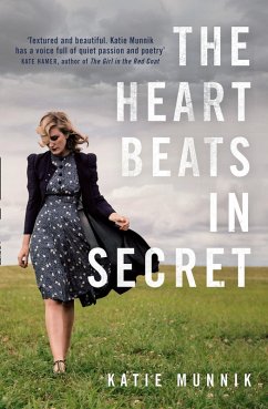 The Heart Beats in Secret (eBook, ePUB) - Munnik, Katie