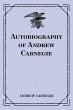 Autobiography of Andrew Carnegie... - Bild 1