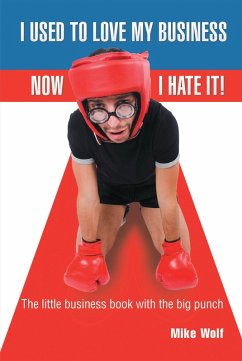 Cover I Used to Love My Business Now I Hate It! (eBook, ePUB)
