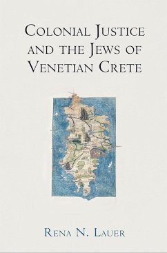 Cover Colonial Justice and the Jews of Venetian Crete (eBook, ePUB)