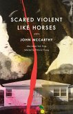 Scared Violent Like Horses (eBook, ePUB)