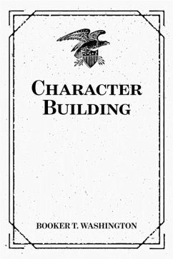 Character Building (eBook, ePUB) - T. Washington, Booker