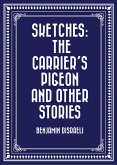 Sketches: The Carrier's Pigeon and Other Stories (eBook, ePUB)