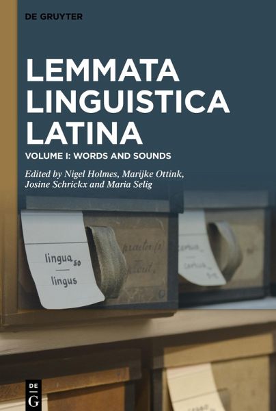 Lemmata Linguistica Latina, Volume I, Words and Sounds Lemmata Linguistica Latina, Volume I, Words and Sounds