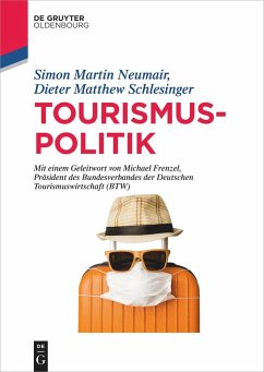 Tourismuspolitik - Neumair, Simon Martin;Schlesinger, Dieter Matthew