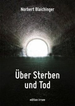 Über Sterben und Tod - Blaichinger, Norbert