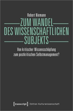 Zum Wandel des wissenschaftlichen Subjekts - Niemann, Robert