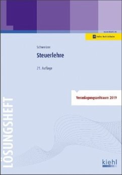 Steuerlehre - Lösungsheft - Schweizer, Reinhard