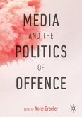 Media and the Politics of Offence