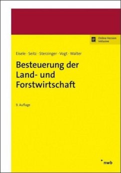 Besteuerung der Land- und Forstwirtschaft - Vogt, Renate;Walter, Helmut;Seitz, Thomas