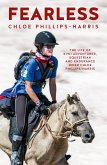Fearless: The life of adventurer, equestrian and endurance rider Chloe Phillips-Harris (eBook, ePUB)
