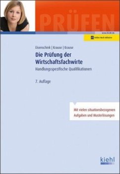 Die Prüfung der Wirtschaftsfachwirte, m. 1 Buch, m. 1 Beilage - Eisenschink, Christian