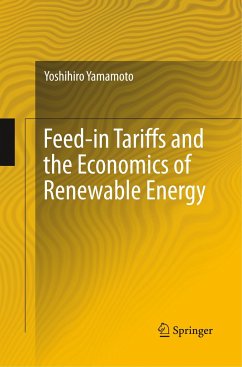 Feed-in Tariffs and the Economics of Renewable Energy - Yamamoto, Yoshihiro