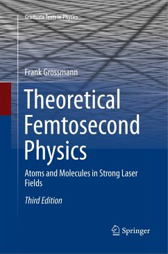 Theoretical Femtosecond Physics - Grossmann, Frank