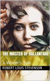 The Master of Ballantrae: A Winter's Tale (eBook, PDF)