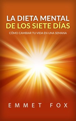 La Dieta Mental de Los Siete Días (Traducción: David De Angelis) (eBook, ePUB) - fox, Emmet