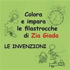 Impara e colora le filastrocche di Zia Giada - Le invenzioni (eBook, ePUB) - Giada, Zia