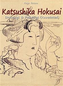 Katsushika Hokusai: Drawings & Paintings (Annotated) (eBook, ePUB) - Yotova, Raya