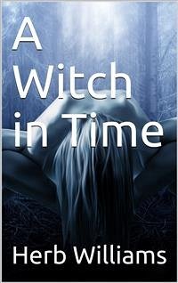 A Witch in Time (eBook, PDF) - Williams, Herb