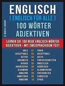 Englisch ( Englisch für Alle ) 100 Wörter - Adjektiven (eBook, ePUB) - Library, Mobile