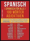 Spanisch ( Spanisch für Alle ) 100 Wörter - Adjektiven (eBook, ePUB)