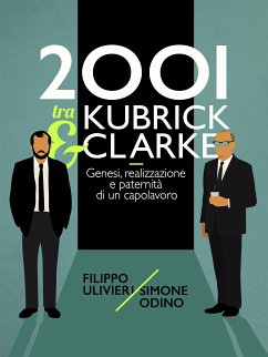 2001 tra Kubrick e Clarke (eBook, ePUB) - Odino, Simone; Ulivieri, Filippo