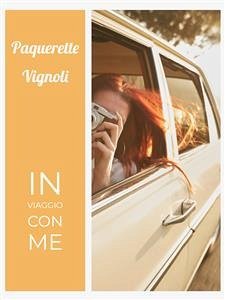 In viaggio con me (eBook, ePUB) - Vignoli, Paquerette