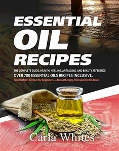 Essential Oil Recipes (eBook, ePUB) - Whites, Carla