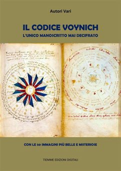 Cover Il Codice Voynich. L'unico manoscritto mai decifrato (eBook, ePUB)