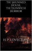 The Shunned House, The Dunwich Horror (eBook, ePUB) The Shunned House, The Dunwich Horror (eBook, ePUB)