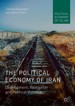 The Political Economy of Iran (eBook, PDF) - Gohardani, Farhad; Tizro, Zahra