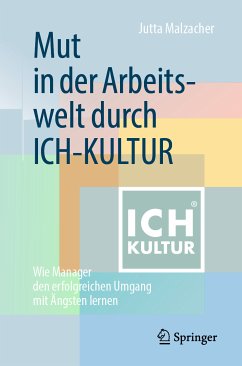 Mut in der Arbeitswelt durch ICH-KULTUR (eBook, PDF) - Malzacher, Jutta