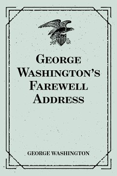 George Washington’s Farewell Address (eBook, ePUB) - Washington, George