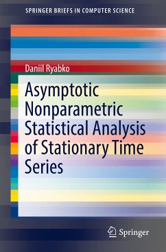 Asymptotic Nonparametric Statistical Analysis of Stationary Time Series (eBook, PDF) - Ryabko, Daniil
