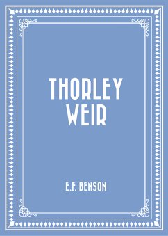 Thorley Weir (eBook, ePUB) - Benson, E.F.