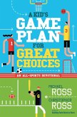 Kid's Game Plan for Great Choices (eBook, ePUB)