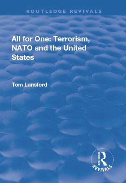 All for One: Terrorism, NATO and the United States (eBook, ePUB) All for One: Terrorism, NATO and the United States (eBook, ePUB)