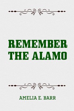 Remember the Alamo (eBook, ePUB) - E. Barr, Amelia