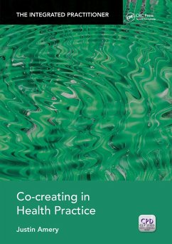 Co-Creating in Health Practice (eBook, ePUB) - Amery, Justin